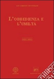 Opera omnia. Vol. 6: Sull'obbedienza e l'umiltà libro di Giustiniani Lorenzo (san)