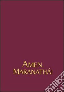 Amen. Maranathá. Spartiti libro di Gomiero Franco; Talamini Paola