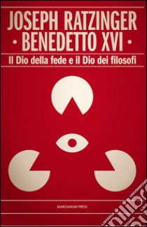 Il Dio della fede e il Dio dei filosofi libro di Benedetto XVI (Joseph Ratzinger)