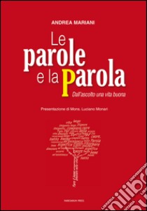 Le parole e la parola libro di Mariani Andrea