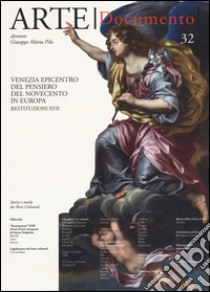 Arte. Documento. Rivista e collezione di storia e tutela dei beni culturali. Vol. 32: Venezia epicentro del pensiero del Novecento in Europa libro