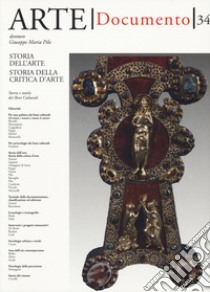 Arte. Documento. Rivista e collezione di storia e tutela dei beni culturali. Vol. 34: Storia dell'arte. Storia della critica d'arte libro