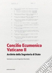 Concilio Ecumenico Vaticano II. Archivio della segreteria di stato. Sommario libro di Marchetto A. (cur.)