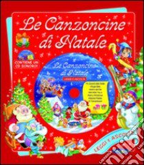 Le canzoncine di Natale. Con CD Audio libro