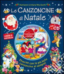 Le canzoncine di Natale. Con CD Audio libro