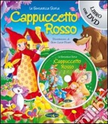 Cappuccetto Rosso. Ediz. illustrata libro