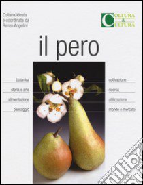 Il pero. Ediz. a colori libro