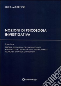 Nozioni di psicologia investigativa libro di Marrone Luca