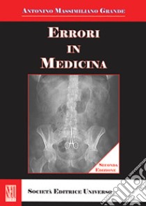 Errori in medicina libro di Grande Antonino Massimiliano