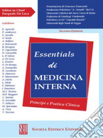 Essentials di medicina interna. Principi e pratica clinica libro di De Luca Pasquale