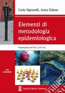 Elementi di metodologia epidemiologica libro di Signorelli Carlo; Odone Anna