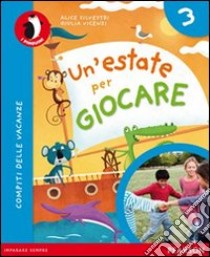 Un'estate per giocare. Per la Scuola elementare. Con espansione online libro di Vincenzi, Silvestri