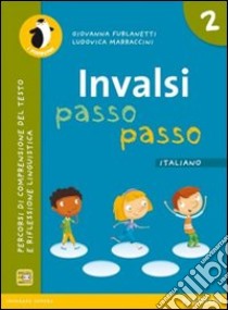 INVALSI passo passo. Italiano. Per la Scuola elementare. Con espansione online. Vol. 2 libro di Furlanetti, Marraccini