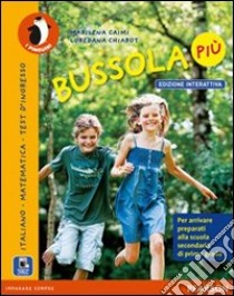 Bussola più. Per la Scuola elementare. Con e-book. Con espansione online libro di Caimi Marilena, Chiarot Loredana