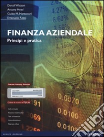 Finanza aziendale. Principi e pratica. Con aggiornamento online libro