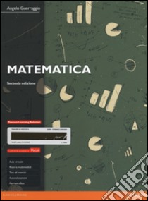 Matematica. Ediz. Mylab. Con aggiornamento online libro di Guerraggio Angelo