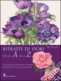 Ritratti di fiori dalla A alla Z libro di Showell Billy