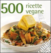 500 ricette vegane libro