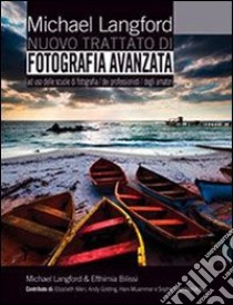 Nuovo trattato di fotografia avanzato libro di Langford Michael; Bilissi Efthimia