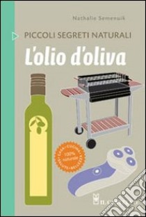 L'olio di oliva libro di Semenuik Nathalie