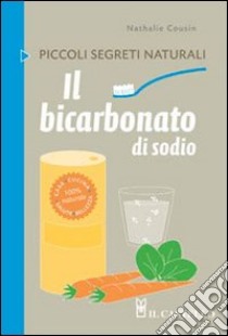 Il bicarbonato di sodio libro di Cousin Nathalie