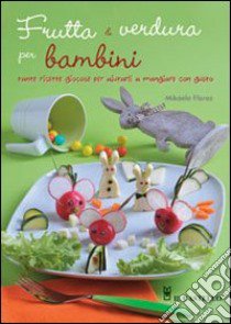 Frutta e verdura per bambini libro di Florez Mikaëlle