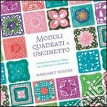 Moduli quadrati a uncinetto libro di Hubert Margaret