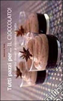 Tutti pazzi per... il cioccolato! libro di Sady Jean-Luc