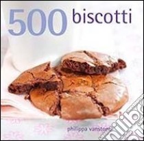 500 biscotti libro di Vanstone Philippa