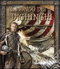 Il mondo dei Vichinghi. Epoca di naviganti e saghe libro di MacLeod Robert