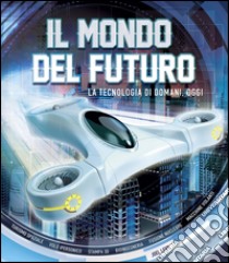 Il mondo del futuro libro di Lévy Joel