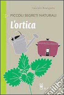 L'ortica libro di Bourgeois Laurent