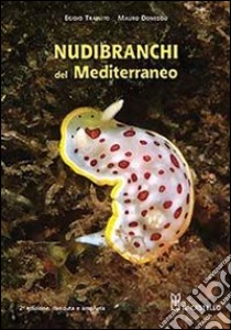 Nudibranchi del Mediterraneo. Ediz. illustrata libro di Trainito Egidio; Doneddu Mauro