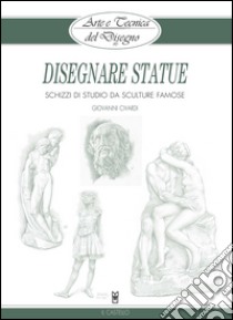 Disegnare statue libro di Civardi Giovanni