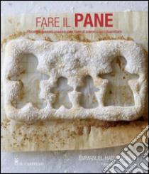 Fare il pane. Ricette passo passo per fare il pane con i bambini. Ediz. illustrata libro di Hadjiandreou Emmanuel