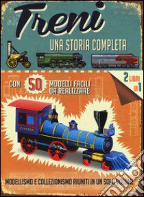 Treni. Una storia completa. Ediz. illustrata. Con gadget libro di Steel Philip