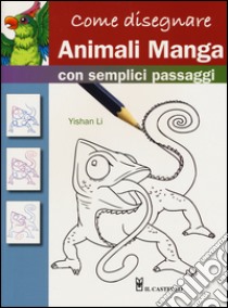 Come disegnare animali manga con semplici passaggi libro di Li Yishan