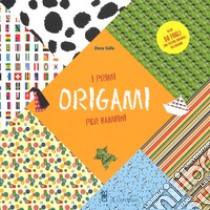 I primi origami per bambini libro di Gallo Elena