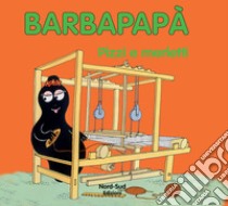 Barbapapà. Pizzi e merletti. Ediz. illustrata libro di Taylor Talus; Tison Annette