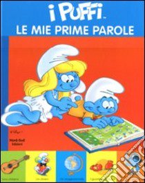 Le mie prime parole. I puffi libro di Peyo