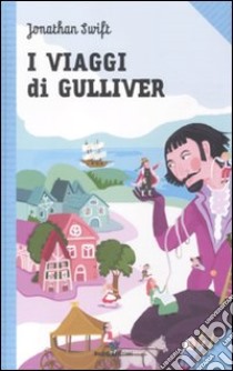 I viaggi di Gulliver libro di Swift Jonathan; Strada A. (cur.)