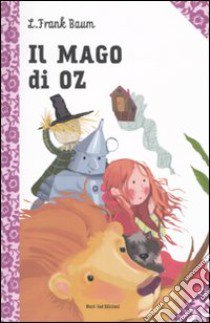 Il mago di Oz libro di Baum L. Frank; Strada A. (cur.)