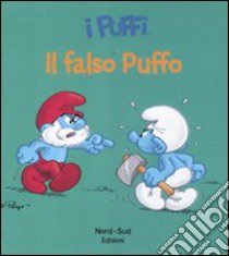 Il falso puffo. I puffi. Ediz. illustrata libro di Peyo