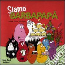 Siamo i Barbapapà. Ediz. illustrata libro di Taylor Talus; Tison Annette