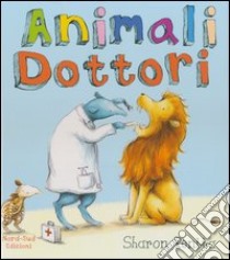 Animali dottori. Ediz. illustrata libro di Rentta Sharon