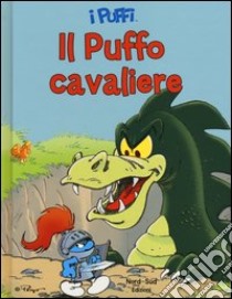 Il puffo cavaliere. I puffi libro di Peyo