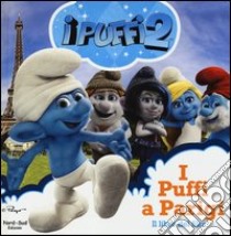 I puffi a Parigi. I puffi 2 libro di Peyo