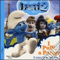 I puffi a Parigi. I puffi 2. Minilibro libro di Peyo