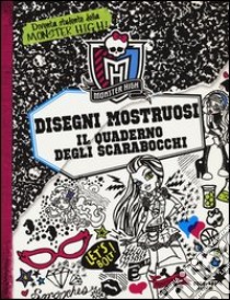 Disegni mostruosi. Il quaderno scarabocchi. Monster High. Ediz. illustrata libro di Mayer Kirsten