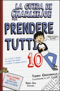 La guida di Charlie Joe per prendere tutti 10 libro di Greenwald Tommy